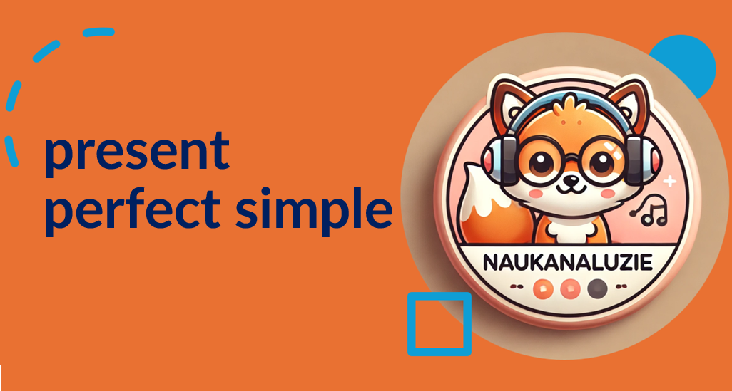 Present Perfect Simple